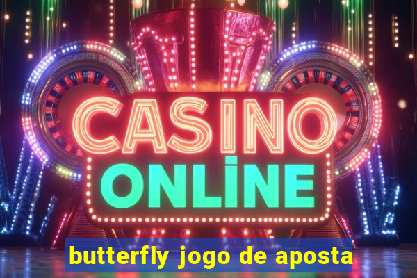 butterfly jogo de aposta